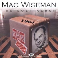 Mac Wiseman - The Lost Album